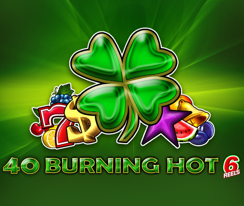 40 Burning Hot 6 reels VIP